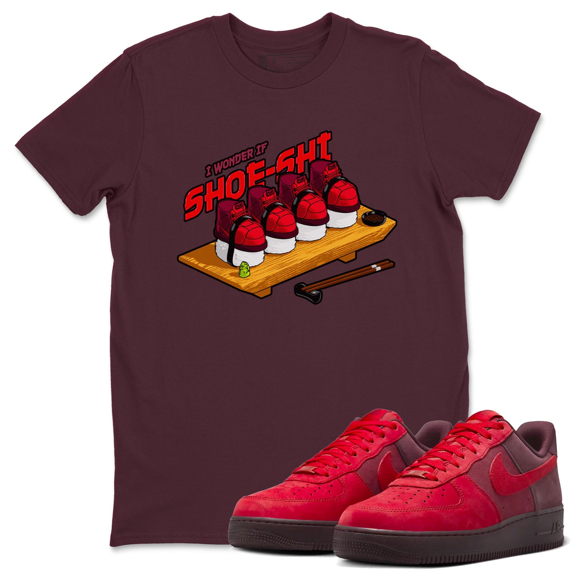 Air Force 1 Layers of Love shirt to match jordans Shoe-Shi sneaker tees af1 Layers of Love SNRT Sneaker Release Tees unisex cotton Maroon 1 crew neck shirt