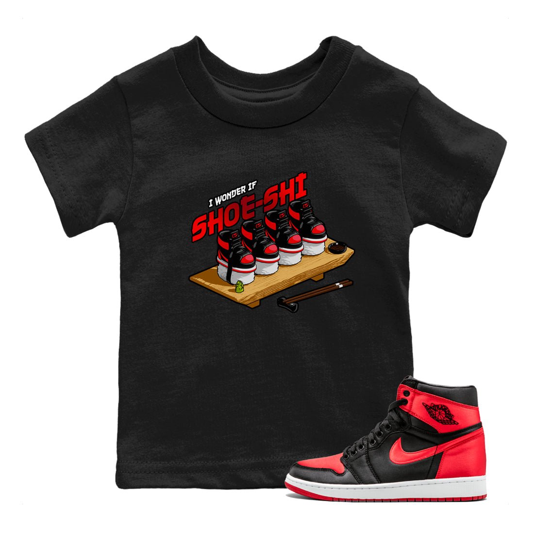 Air Jordan 1 Satin Bred shirt to match jordans Shoe-Shi sneaker tees AJ1 Satin Bred SNRT Sneaker Release Tees Baby Toddler Black 1 T-Shirt