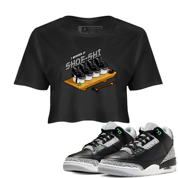 3s Green Glow shirt to match jordans Shoe-Shi sneaker tees Air Jordan 3 Green Glow SNRT Sneaker Release Tees Black 1 crop length shirt