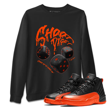 Air Jordan 12 Brilliant Orange Sneaker Match Tees Shoot Dice Sneaker Tees AJ1 OG High2 Brilliant Orange Sneaker Release Tees Unisex Shirts Black 1