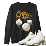 Air Jordan 13 Wheat Sneaker Match Tees Shoot Dice Sneaker Tees AJ13 Wheat Sneaker Release Tees Unisex Shirts Black 1