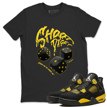 Air Jordan 4 Thunder Sneaker Match Tees Shoot Dice Sneaker Tees AJ4 Thunder Sneaker Release Tees Unisex Shirts Black 1