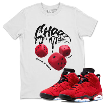 Air Jordan 6 Toro Bravo Sneaker Match Tees Shoot Dice Sneaker Tees AJ6 Toro Bravo Sneaker Release Tees Unisex Shirts White 1