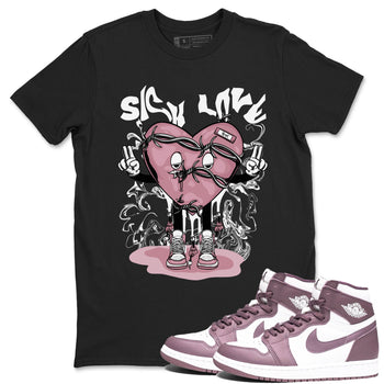 Air Jordan 1 Mauve shirt to match jordans Sick Love sneaker tees AJ1 High OG Mauve SNRT Sneaker Release Tees Crew Neck T-ShirtUnisex Black 1 T-Shirt