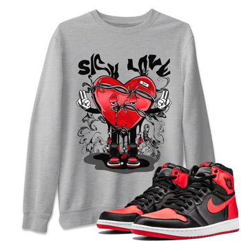 Air Jordan 1 Satin Bred Sneaker Match Tees Sick Love Sneaker Tees Jordan 1 High OG Satin Bred Sneaker Release Tees Unisex Shirts Heather Grey 1