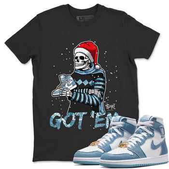 Jordan 1 Denim Sneaker Match Tees Skull Got Em Sneaker Tees Jordan 1 Denim Sneaker Release Tees Unisex Shirts
