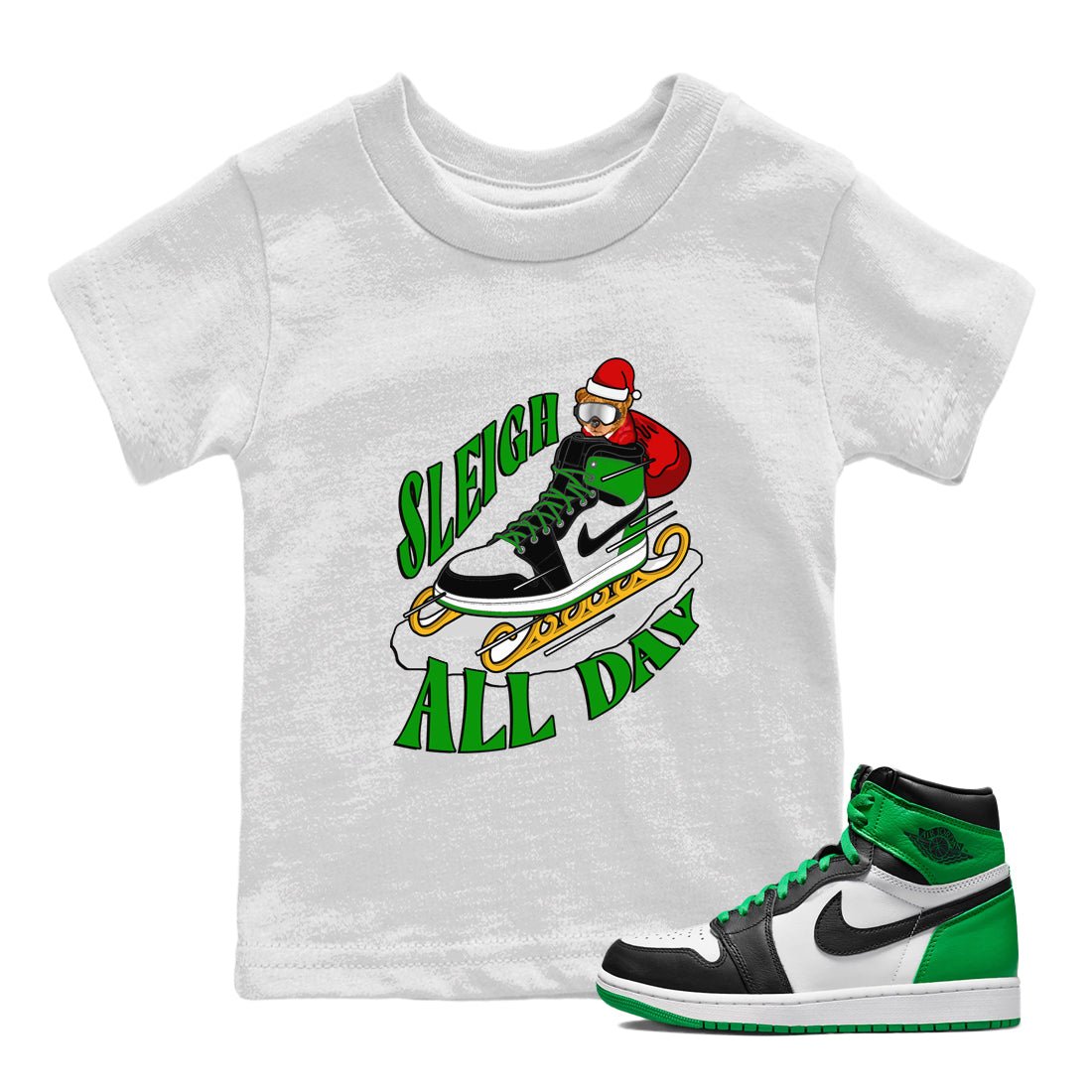 Air Jordan 1 Celtics shirt to match jordans Sleigh All Day sneaker tees christmas gift Xmas outfit AJ1 Celtics SNRT Sneaker Release Tees Baby Toddler White 1 T-Shirt