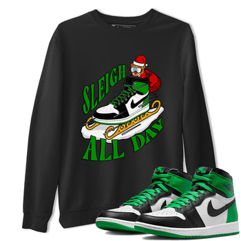 Air Jordan 1 Celtics shirt to match jordans Sleigh All Day sneaker tees christmas gift Xmas outfit AJ1 Celtics SNRT Sneaker Release Tees Unisex Black 1 T-Shirt