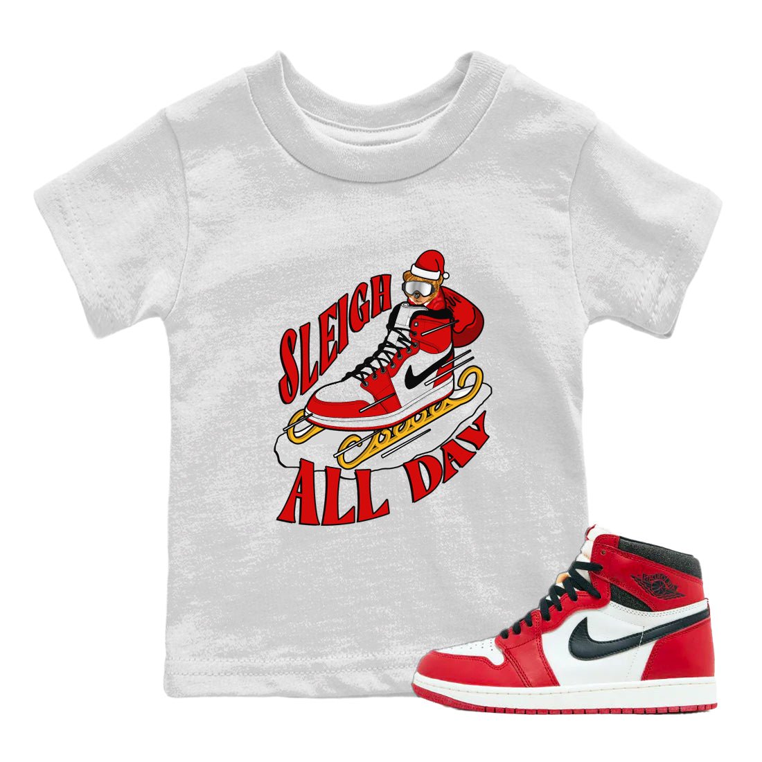 Air Jordan 1 Chicago shirt to match jordans Sleigh All Day sneaker tees christmas gift Xmas outfit AJ1 Chicago SNRT Sneaker Release Tees Baby Toddler White 1 T-Shirt