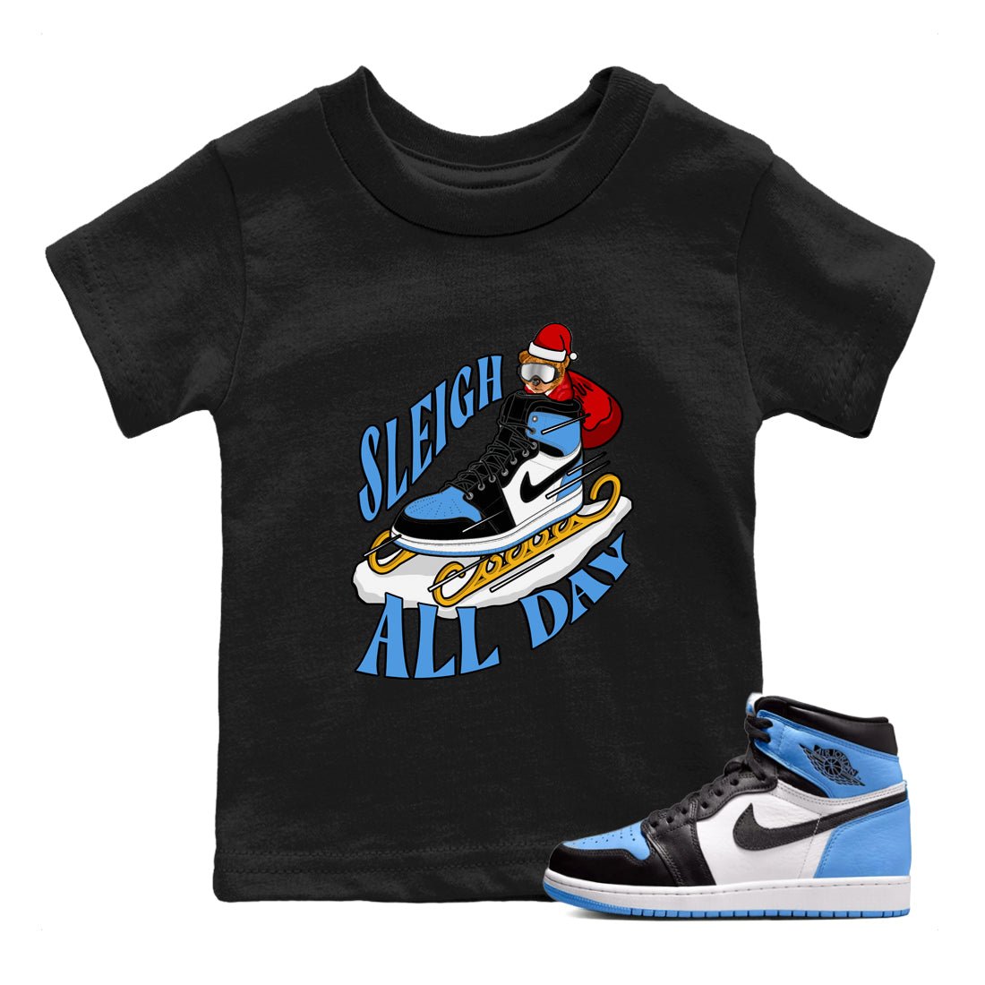 Air Jordan 1 UNC TOE shirt to match jordans Sleigh All Day sneaker tees christmas gift Xmas outfit AJ1 UNC TOE SNRT Sneaker Release Tees Baby Toddler Black 1 T-Shirt