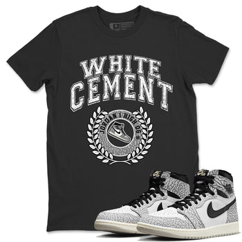 Jordan 1 White Cement Sneaker Match Tees Sneaker Letter Sneaker Tees Jordan 1 White Cement Sneaker Release Tees Unisex Shirts