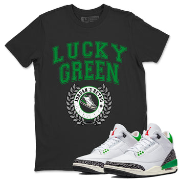 Jordan 3 Lucky Green Sneaker Match Tees Sneaker Letter Sneaker Tees Jordan 3 Lucky Green Sneaker Release Tees Unisex Shirts