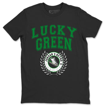 Jordan 3 Lucky Green Sneaker Match Tees Sneaker Letter Sneaker Tees Jordan 3 Lucky Green Sneaker Release Tees Unisex Shirts