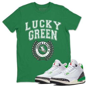 Jordan 3 Lucky Green Sneaker Match Tees Sneaker Letter Sneaker Tees Jordan 3 Lucky Green Sneaker Release Tees Unisex Shirts