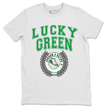 Jordan 3 Lucky Green Sneaker Match Tees Sneaker Letter Sneaker Tees Jordan 3 Lucky Green Sneaker Release Tees Unisex Shirts