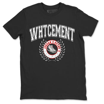 Air Jordan 3 White Cement Sneaker Match Tees Sneaker Letter Sneaker Tees Air Jordan 3 Retro White Cement Sneaker Release Tees Unisex Shirts Black 2