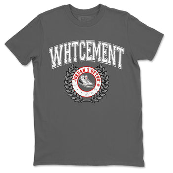 Air Jordan 3 White Cement Sneaker Match Tees Sneaker Letter Sneaker Tees Air Jordan 3 Retro White Cement Sneaker Release Tees Unisex Shirts Cool Grey 2