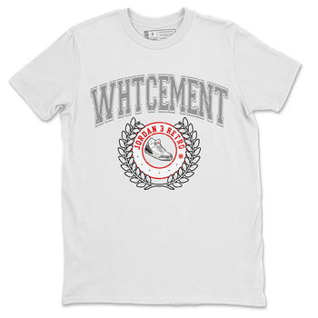 Air Jordan 3 White Cement Sneaker Match Tees Sneaker Letter Sneaker Tees Air Jordan 3 Retro White Cement Sneaker Release Tees Unisex Shirts White 2