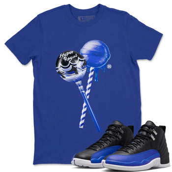Jordan 12 Hyper Royal Sneaker Match Tees Sneaker Lollipops Sneaker Tees Jordan 12 Hyper Royal Sneaker Release Tees Unisex Shirts