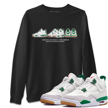 Jordan 4 Pine Green SB Sneaker Match Tees Sneaker Prelude Sneaker Tees Nike SB Air Jordan 4 Pine Green Sneaker Tees Sneaker Release Shirts Unisex Shirts Black 1