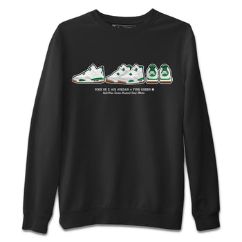 Jordan 4 Pine Green SB Sneaker Match Tees Sneaker Prelude Sneaker Tees Nike SB Air Jordan 4 Pine Green Sneaker Tees Sneaker Release Shirts Unisex Shirts Black 2