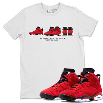 Air Jordan 6 Toro Bravo Sneaker Match Tees Sneaker Prelude Sneaker Tees Air Jordan 6 Toro Tees Unisex Shirts White 1