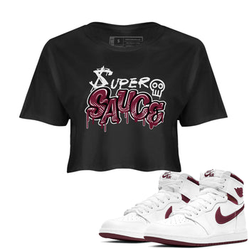 1s Metallic Burgundy shirt to match jordans Super Sauce sneaker tees Air Jordan 1 Metallic Burgundy SNRT Sneaker Release Tees Black 1 crop length shirt