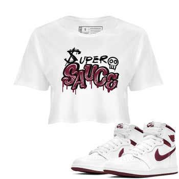 1s Metallic Burgundy shirt to match jordans Super Sauce sneaker tees Air Jordan 1 Metallic Burgundy SNRT Sneaker Release Tees White 1 crop length shirt