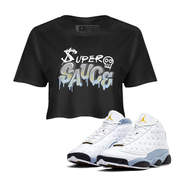 13s Blue Grey shirt to match jordans Super Sauce sneaker tees Air Jordan 13 Blue Grey SNRT Sneaker Release Tees Black 1 crop length shirt