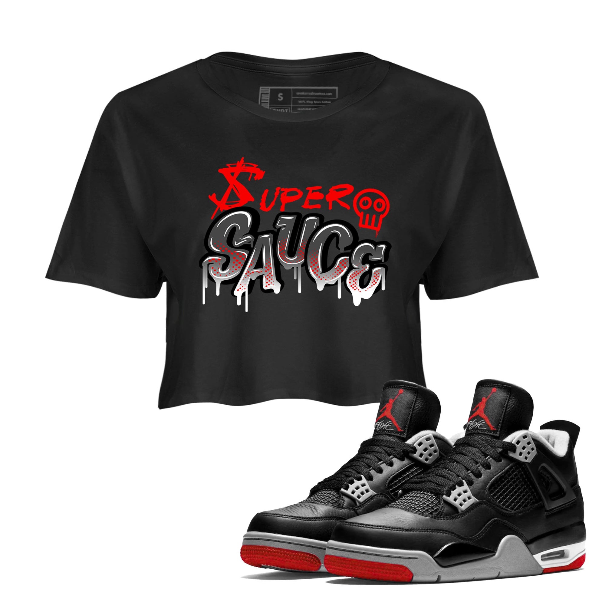 4s Bred Reimagined shirt to match jordans Super Sauce sneaker tees Air Jordan 4 Bred Reimagined SNRT Sneaker Release Tees Black 1 crop length shirt