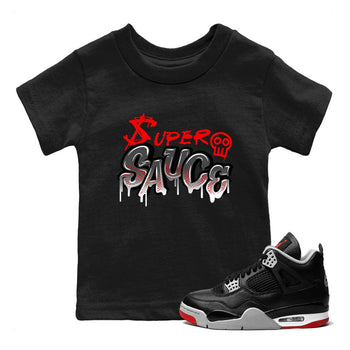 4s Bred Reimagined shirt to match jordans Super Sauce sneaker tees Air Jordan 4 Bred Reimagined SNRT sneaker release tees baby toddler Black 1 cotton Shirt