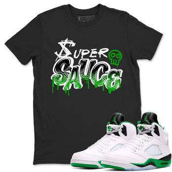 5s Lucky Green shirt to match jordans Super Sauce sneaker tees Air Jordan 5 Lucky Green SNRT Sneaker Release Tees unisex cotton Black 1 crew neck shirt