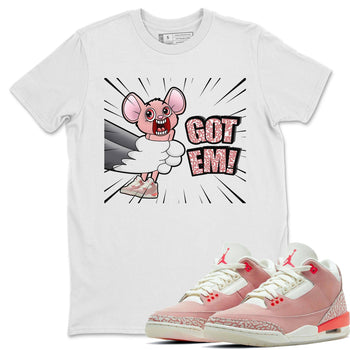 Jordan 3 Rust Pink Sneaker Match Tees T&J Got Em Sneaker Tees Jordan 3 Rust Pink Sneaker Release Tees Unisex Shirts