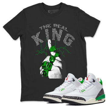 Air Jordan 3 Lucky Green Sneaker Match Tees The Real King Sneaker Tees Jordan 3 Retro Lucky Green Sneaker Release Tees Unisex Shirts Black 1
