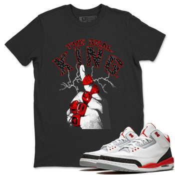 Jordan 3 Fire Red Sneaker Match Tees The Real King Sneaker Tees Jordan 3 Fire Red Sneaker Release Tees Unisex Shirts