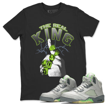 Jordan 5 Green Bean Sneaker Match Tees The Real King Sneaker Tees Jordan 5 Green Bean Sneaker Release Tees Unisex Shirts
