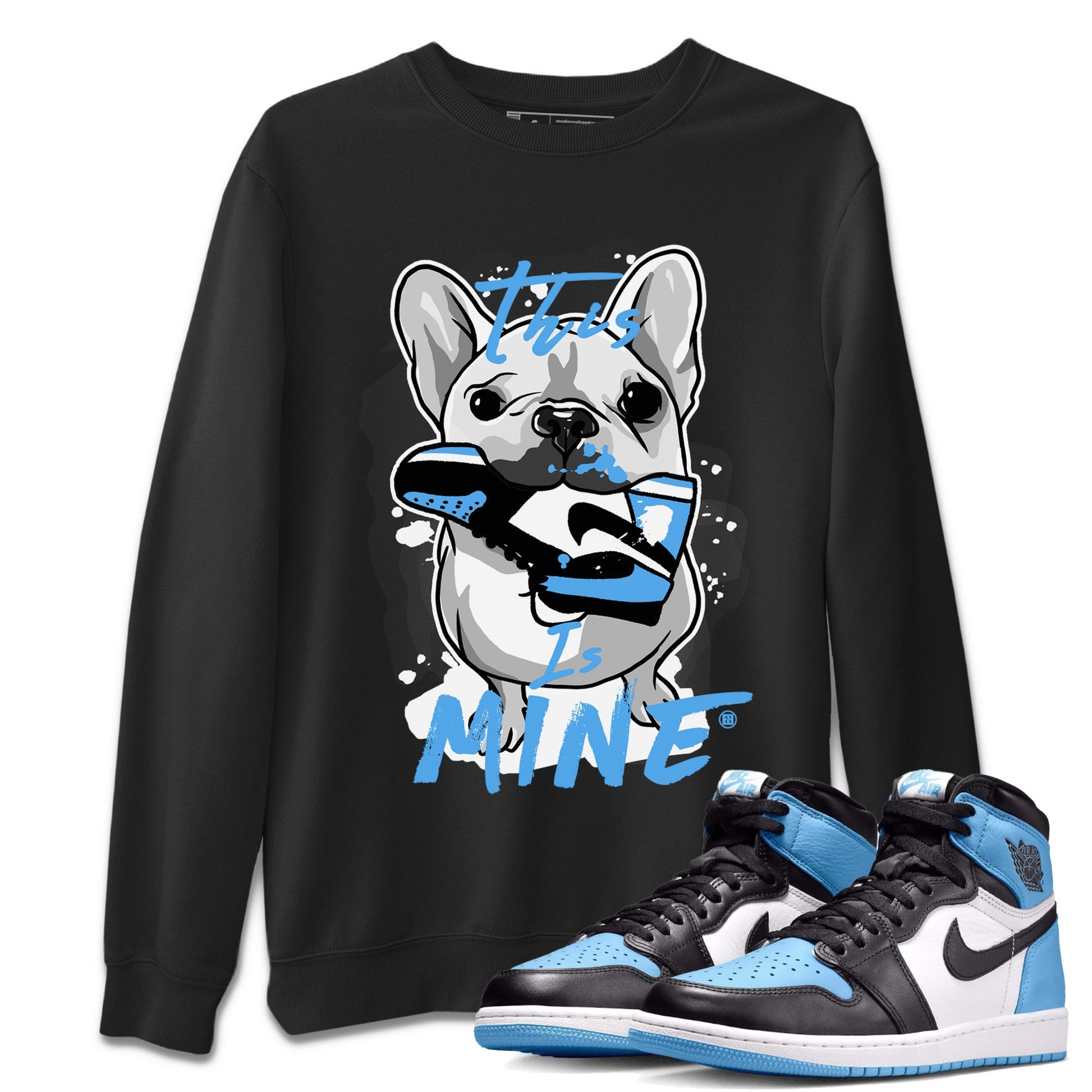 Air Jordan 1 Retro High OG UNC Toe Shirt to match Jordans This Is Mine Sneaker Tees AJ1 UNC Toe Tee Crew Neck T-Shirts Black 1