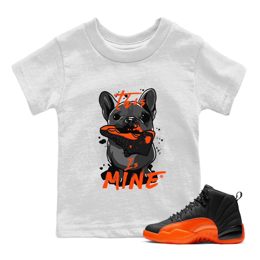 Air Jordan 12 Brilliant Orange Sneaker Match Tees This Is Mine Sneaker Tees 12s Brilliant Orange Tee Kids Shirts White 1