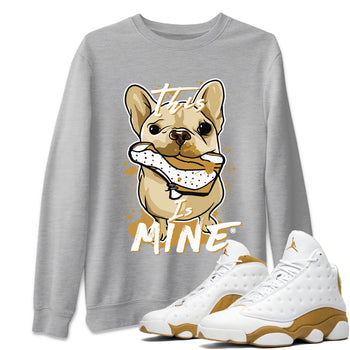 Jordan Retro 13 Wheat Sneaker Matching Tee This Is Mine Sneaker Tees Air Jordan 13 Wheat Sneaker Release Tees Unisex Shirts Heather Grey 1