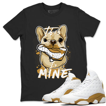 Jordan Retro 13 Wheat Sneaker Matching Tee This Is Mine Sneaker Tees Air Jordan 13 Wheat Sneaker Release Tees Unisex Shirts Black 1