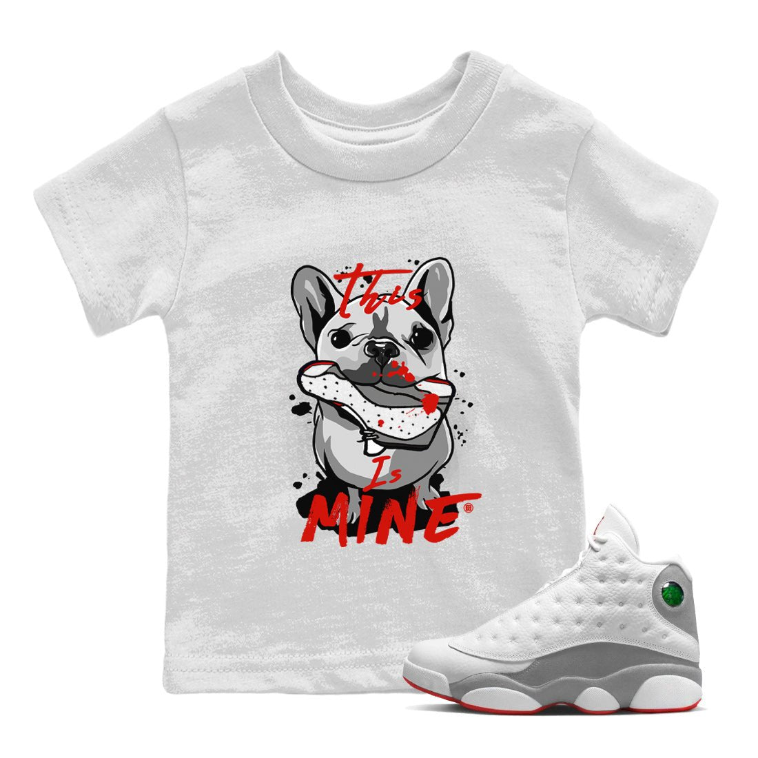 Air Jordan 13 Wolf Grey Sneaker Match Tees This Is Mine Sneaker Tees Air Jordan 13 Retro Wolf Grey T-Shirt Kids Shirts White 1