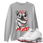 Air Jordan 13 Wolf Grey Sneaker Match Tees This Is Mine Sneaker Tees Air Jordan 13 Retro Wolf Grey T-Shirt Unisex Shirts Heather Grey 1