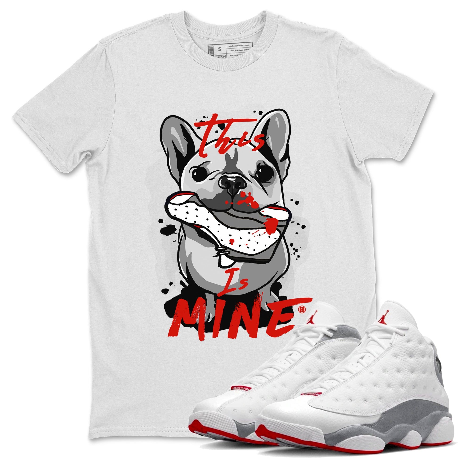 Air Jordan 13 Wolf Grey Sneaker Match Tees This Is Mine Sneaker Tees Air Jordan 13 Retro Wolf Grey T-Shirt Unisex Shirts White 1