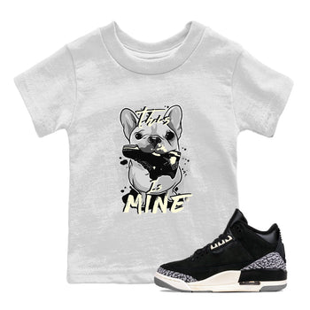 Air Jordan 3 Off Noir shirt to match jordans This Is Mine sneaker tees Air Jordan 3 Retro Off Noir SNRT Sneaker Tees Baby Toddler White 1 T-Shirt