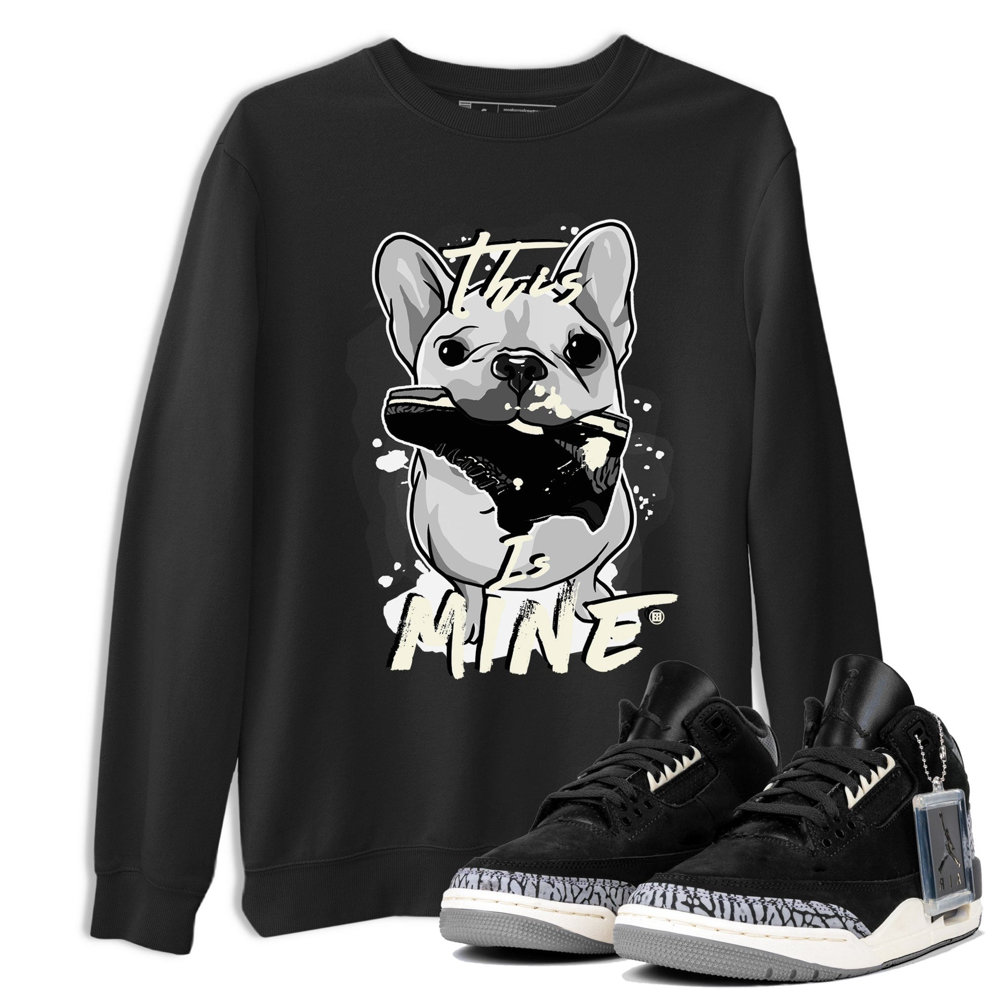 Air Jordan 3 Off Noir shirt to match jordans This Is Mine sneaker tees Air Jordan 3 Retro Off Noir SNRT Sneaker Tees Unisex Black 1 T-Shirt