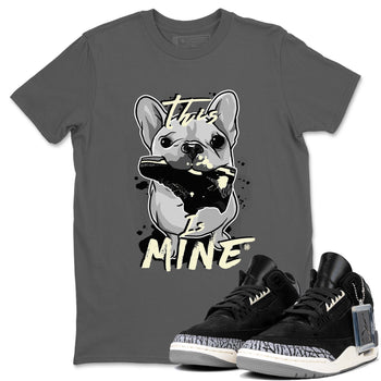 Air Jordan 3 Off Noir shirt to match jordans This Is Mine sneaker tees Air Jordan 3 Retro Off Noir SNRT Sneaker Tees Unisex Cool Grey 1 T-Shirt