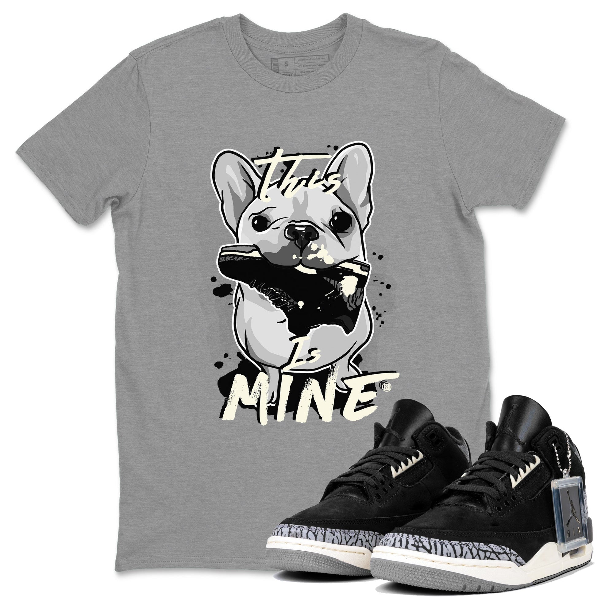 Air Jordan 3 Off Noir shirt to match jordans This Is Mine sneaker tees Air Jordan 3 Retro Off Noir SNRT Sneaker Tees Unisex Heather Grey 1 T-Shirt