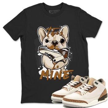 Air Jordan 3 Palomino Sneaker Match Tees This Is Mine Sneaker Tees Jordan 3 Palomino Sneaker Release Tees Unisex Shirts Black 1