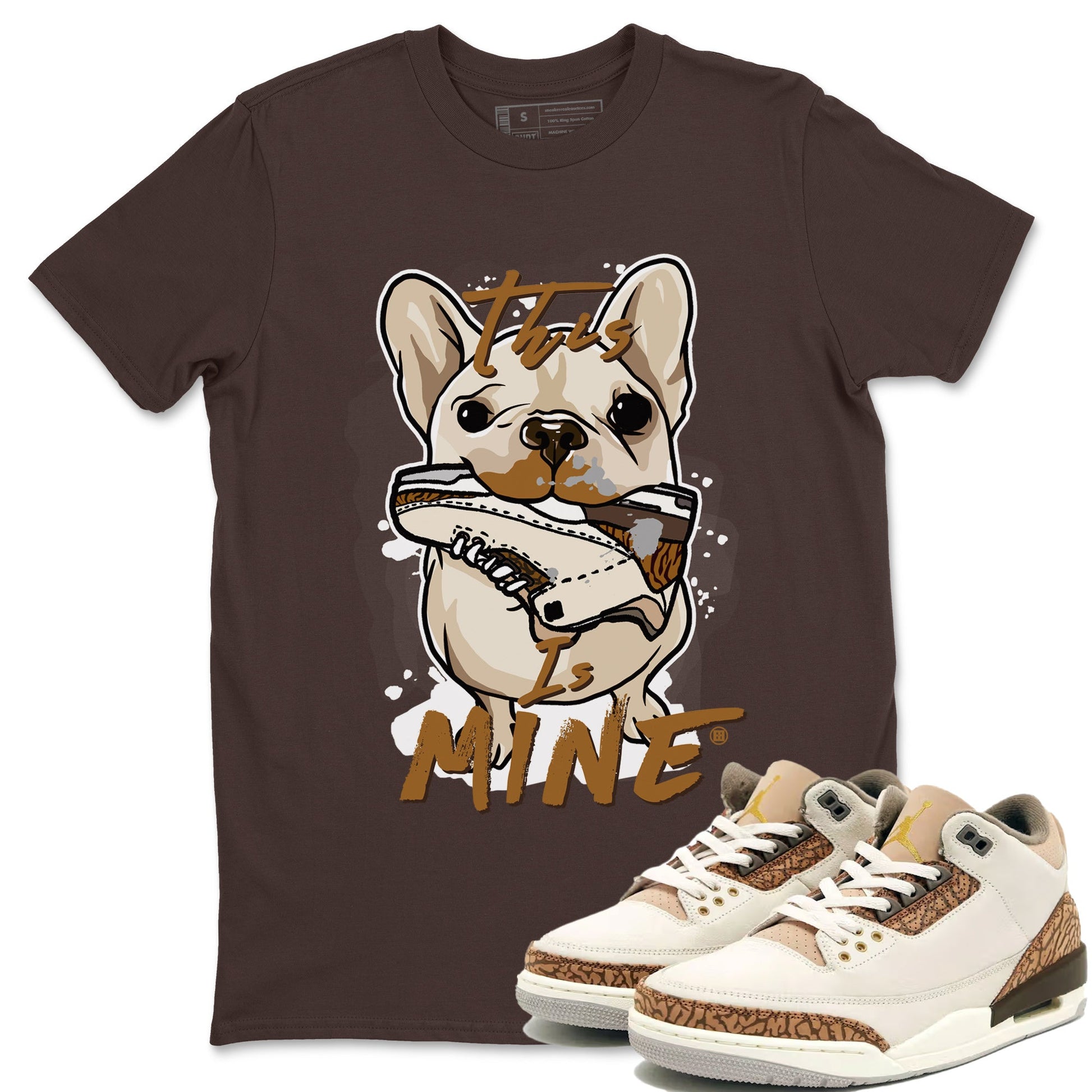 Air Jordan 3 Palomino Sneaker Match Tees This Is Mine Sneaker Tees Jordan 3 Palomino Sneaker Release Tees Unisex Shirts Dark Chocolate 1