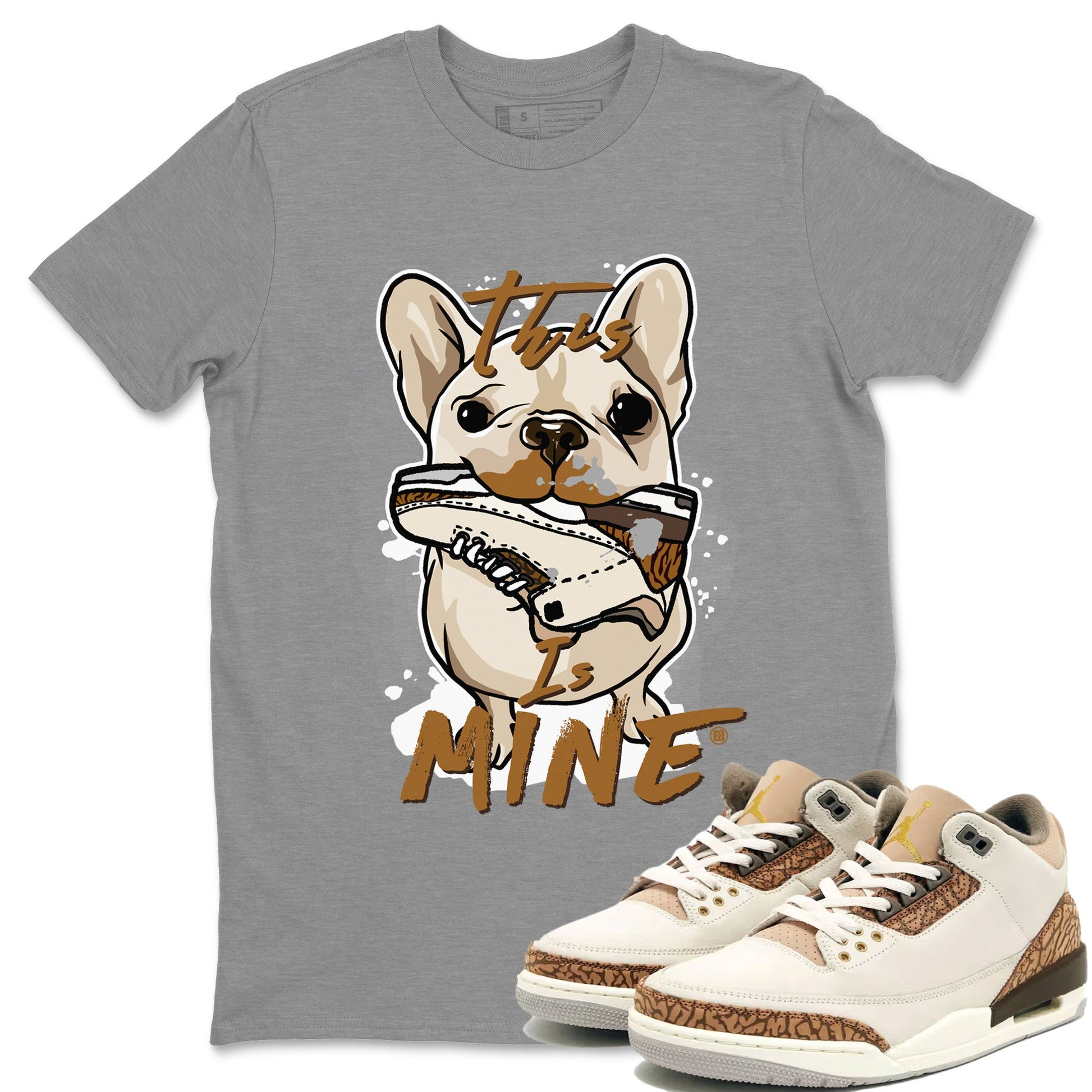 Air Jordan 3 Palomino Sneaker Match Tees This Is Mine Sneaker Tees Jordan 3 Palomino Sneaker Release Tees Unisex Shirts Heather Grey 1